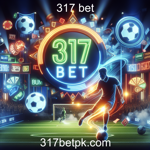 317 bet
